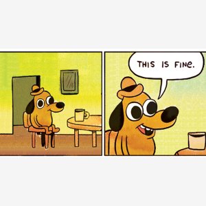 This Is Fine meme template