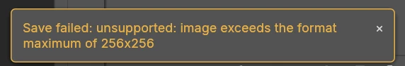 PhotoCraft error message: Save failed: unsupported: image exceeds the format maximum of 256x256